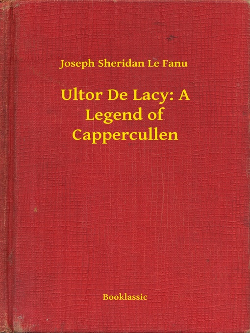Title details for Ultor De Lacy by Joseph Sheridan Le Fanu - Available